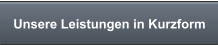 Unsere Leistungen in Kurzform